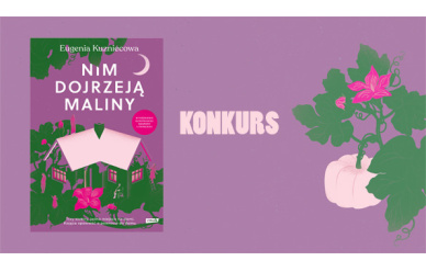 Konkurs Nim dojrzeją maliny