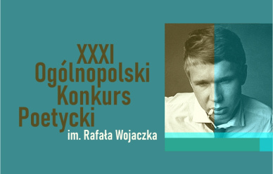 XXXI Ogólnopolski Konkurs Poetycki im. Rafała Wojaczka