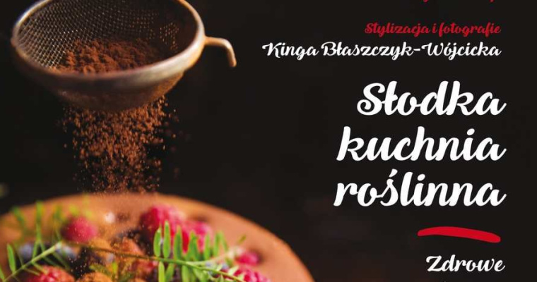Konkurs Słodka kuchnia roślinna