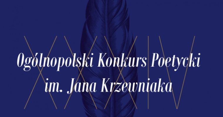 XXXIV Ogólnopolski Konkurs Poetycki im. Jana Krzewniaka