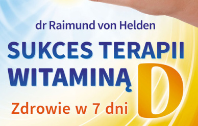 Książka Sukces terapii witaminą D - Raimund von Helden w promocyjnej cenie!