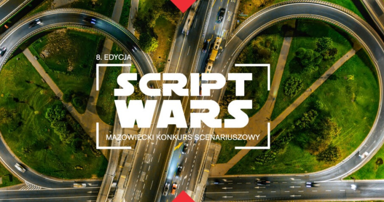 Konkurs „Script Wars 8” - pokaż swój talent scenariuszowy!