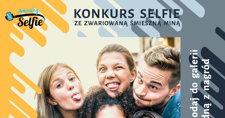 Konkurs na najfajniejsze selfie ze zwariowaną, śmieszną miną