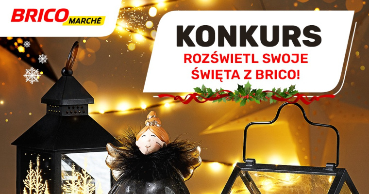 Konkurs Rozświetl swoje Święta z Brico!