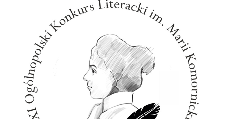 XXI Ogólnopolski Konkurs Literacki im. Marii Komornickiej