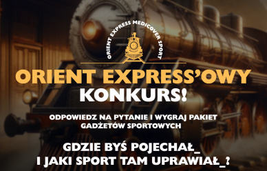 Konkurs Orient Express z Medicover Sport