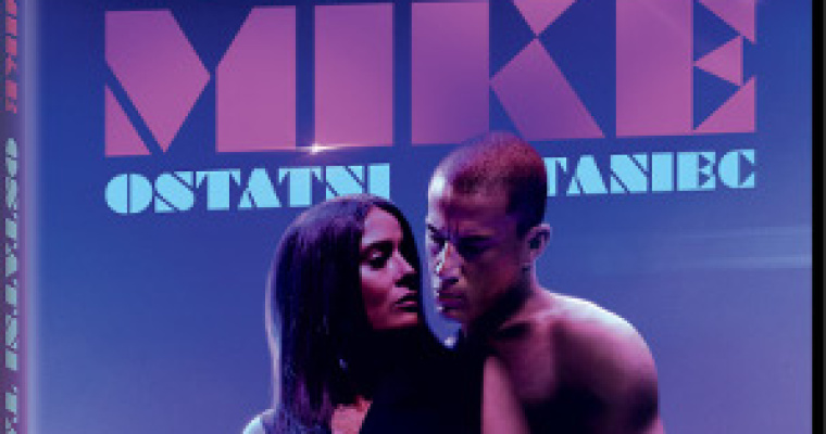 Konkurs - Magic Mike: Ostatni taniec