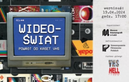 Bezpłatny wstęp na Wernisaż wystawy czasowej: Wideoświat. Powrót do kaset VHS 