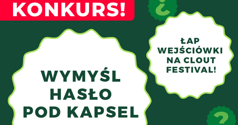 Konkurs - Tymbark Festiwalowe Hasełko CLOUT