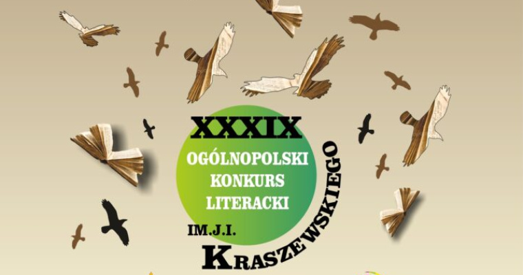 XXXIX Ogólnopolski Konkurs Literacki im. J.I. Kraszewskiego