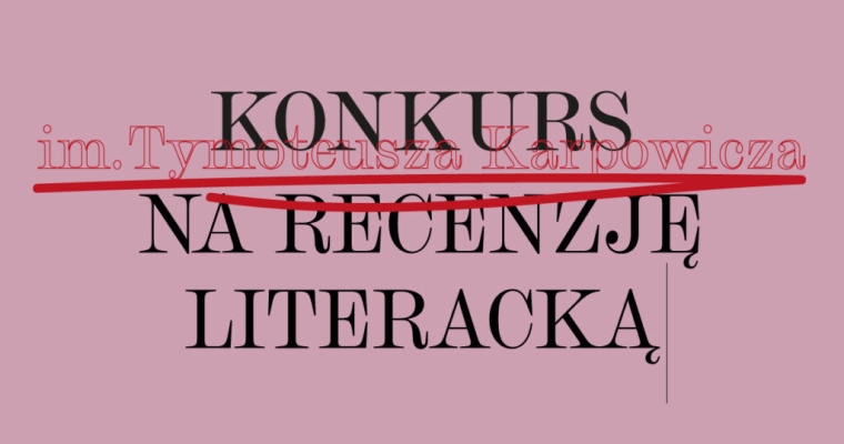 Konkurs im. Tymoteusza Karpowicza na recenzję literacką
