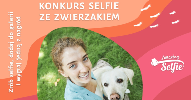 Konkurs na najfajniejsze selfie ze zwierzakiem!