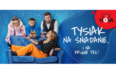 Konkurs Radia SuperNova - Tysiak na śniadanie