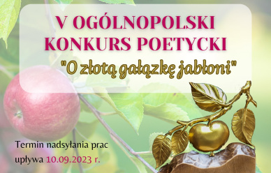 V Ogólnopolski Konkurs Poetycki - O złotą gałązkę jabłoni