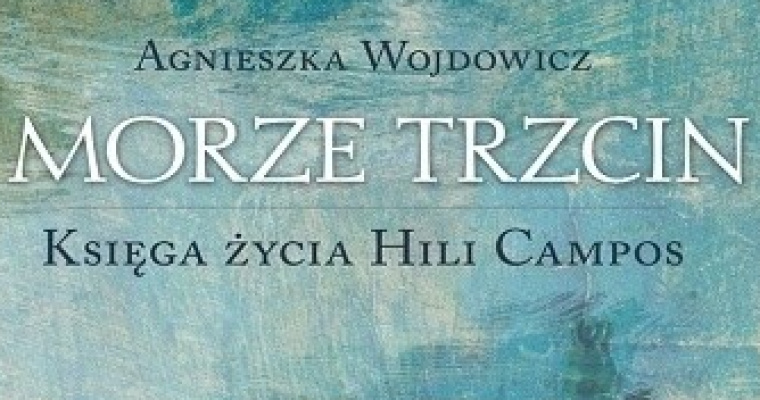 Konkurs - Morze trzcin. Księga życia Hili Campos