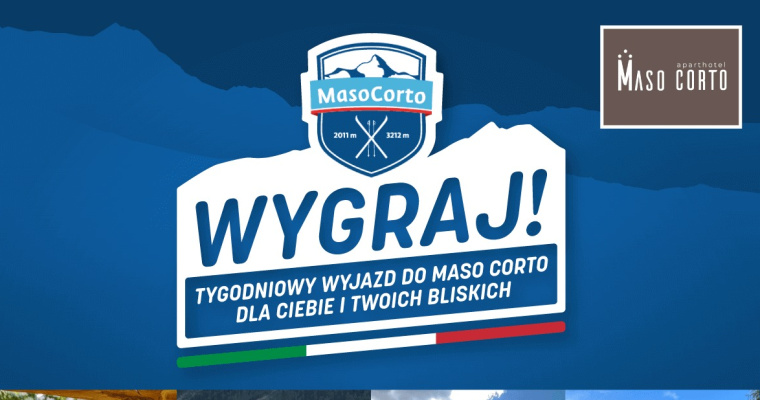 Maso Corto na wyciągnięcie ręki - wygraj wyjazd z Martes! 