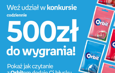 Konkurs Pokaż jak czytanie z Orbitem dodaje Ci błysku