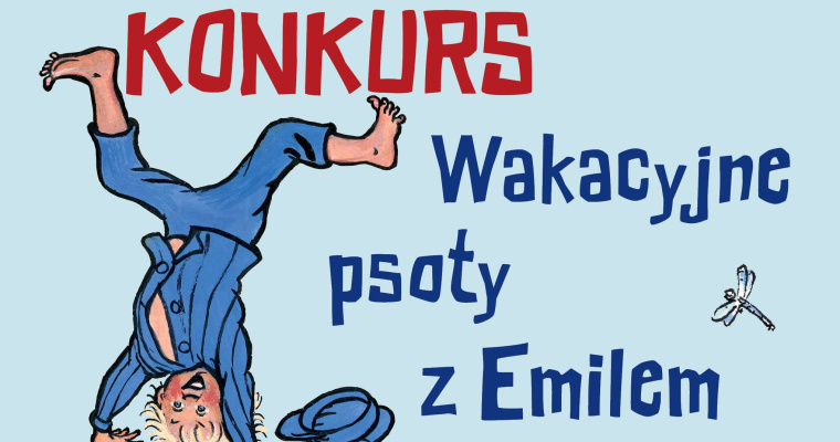 Konkurs na Facebooku - Wakacyjne psoty z Emilem