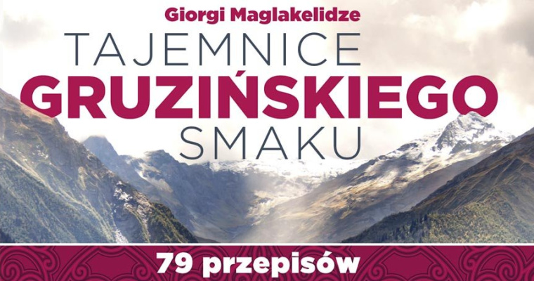 Konkurs - Tajemnice gruzińskiego smaku. 
