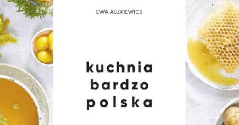Konkurs Kuchnia bardzo polska. Niezapomniane smaki